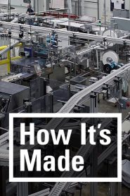 How It’s Made